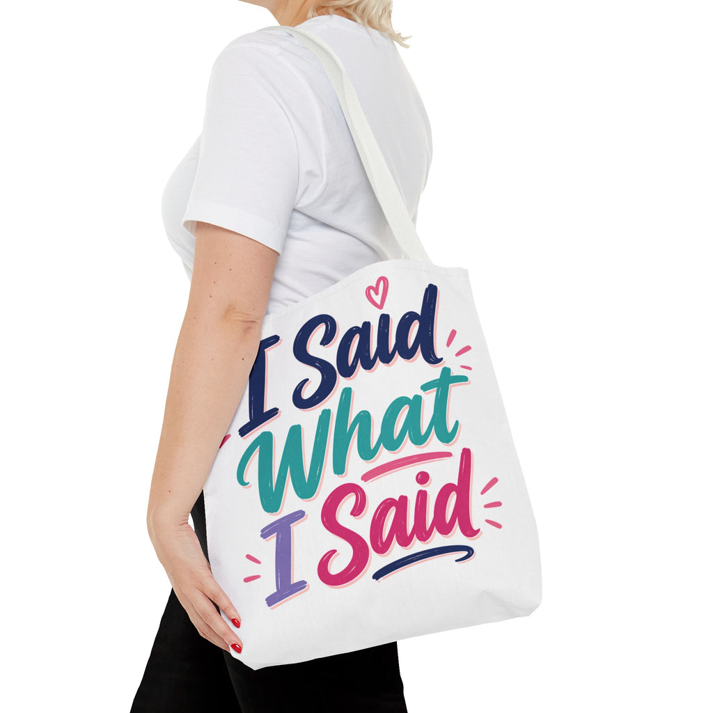 I Said What I Said - Tote Bag
