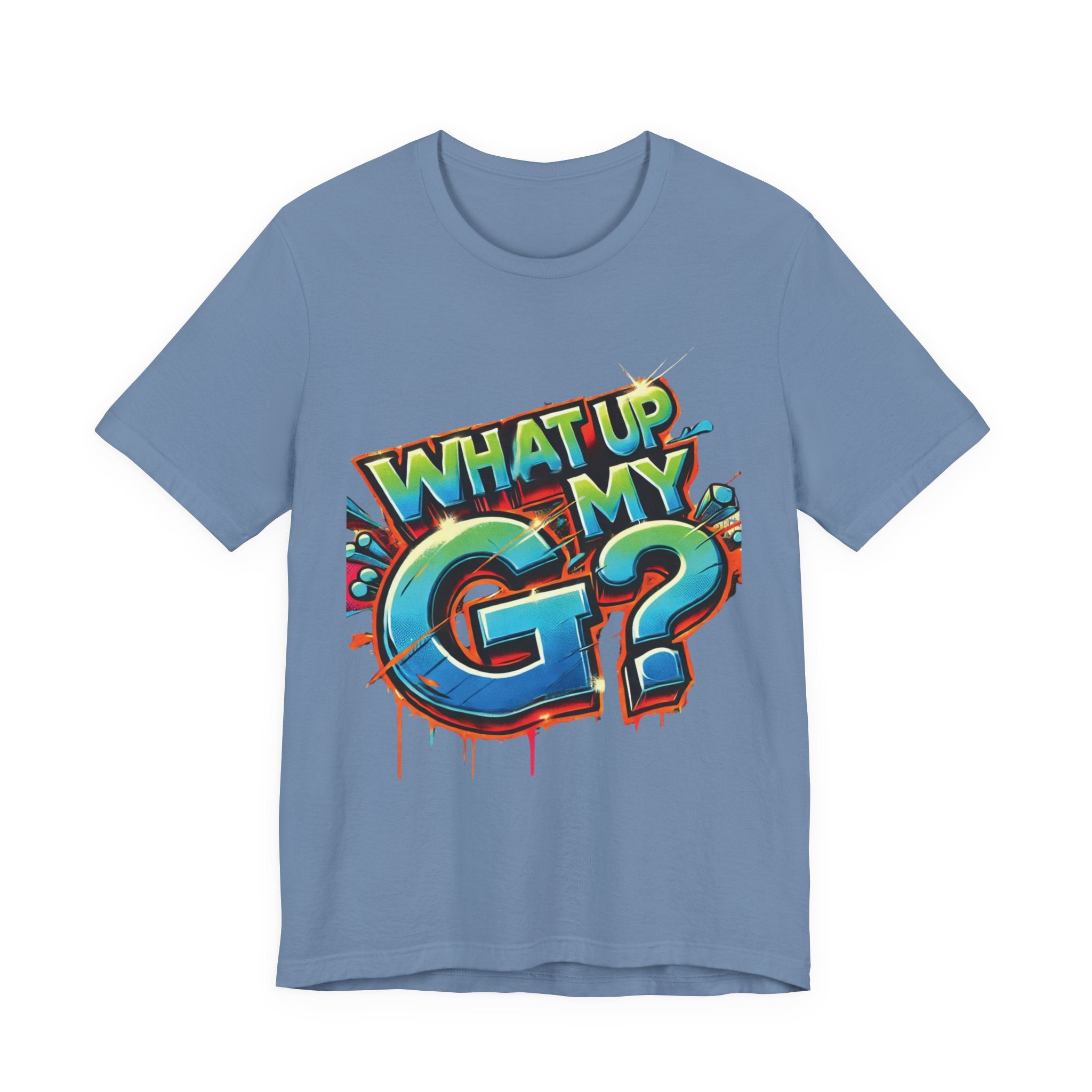"What Up My G?" - Unisex Jersey Short Sleeve Tee
