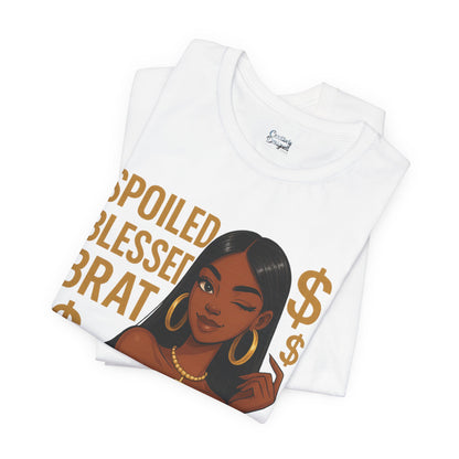 Spoiled, Blessed Brat - Unisex Jersey Short Sleeve Tee