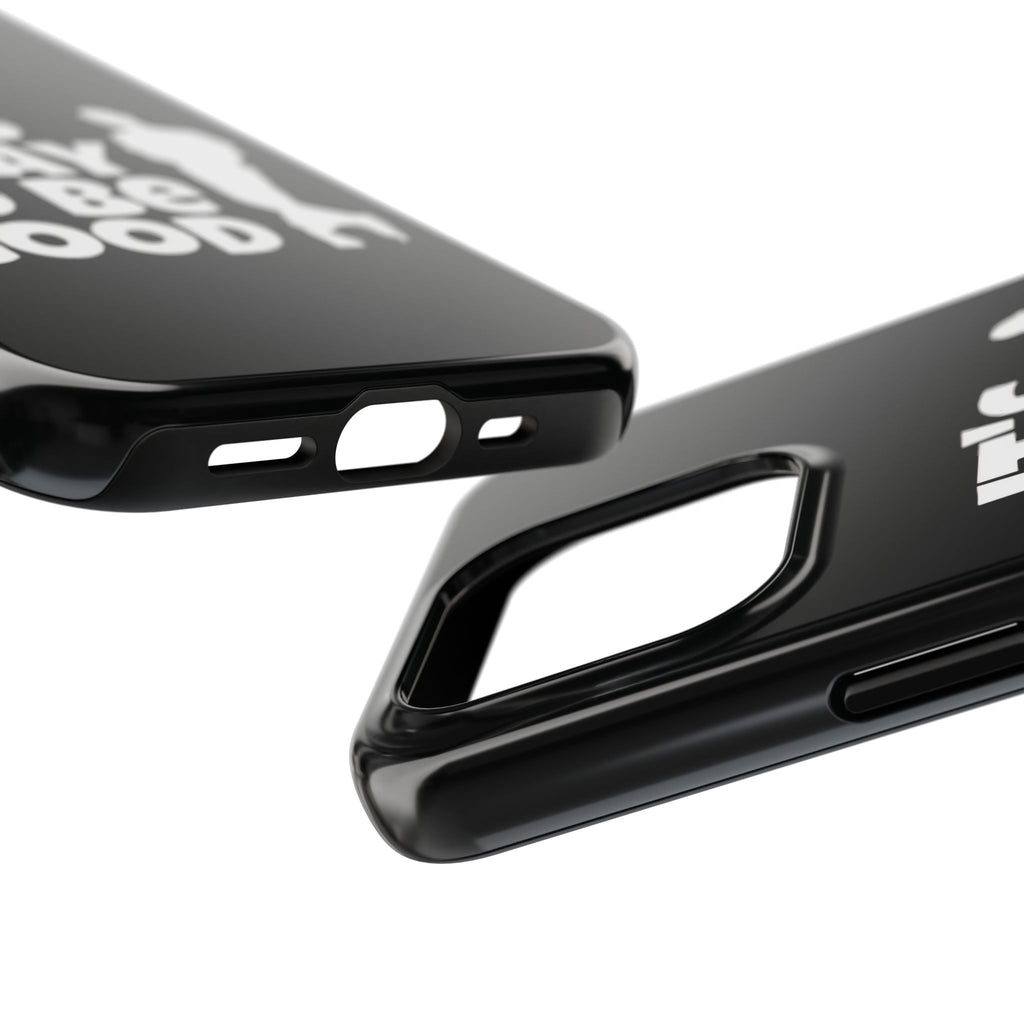 It's Okay To Be Good - Tough Phone Cases
