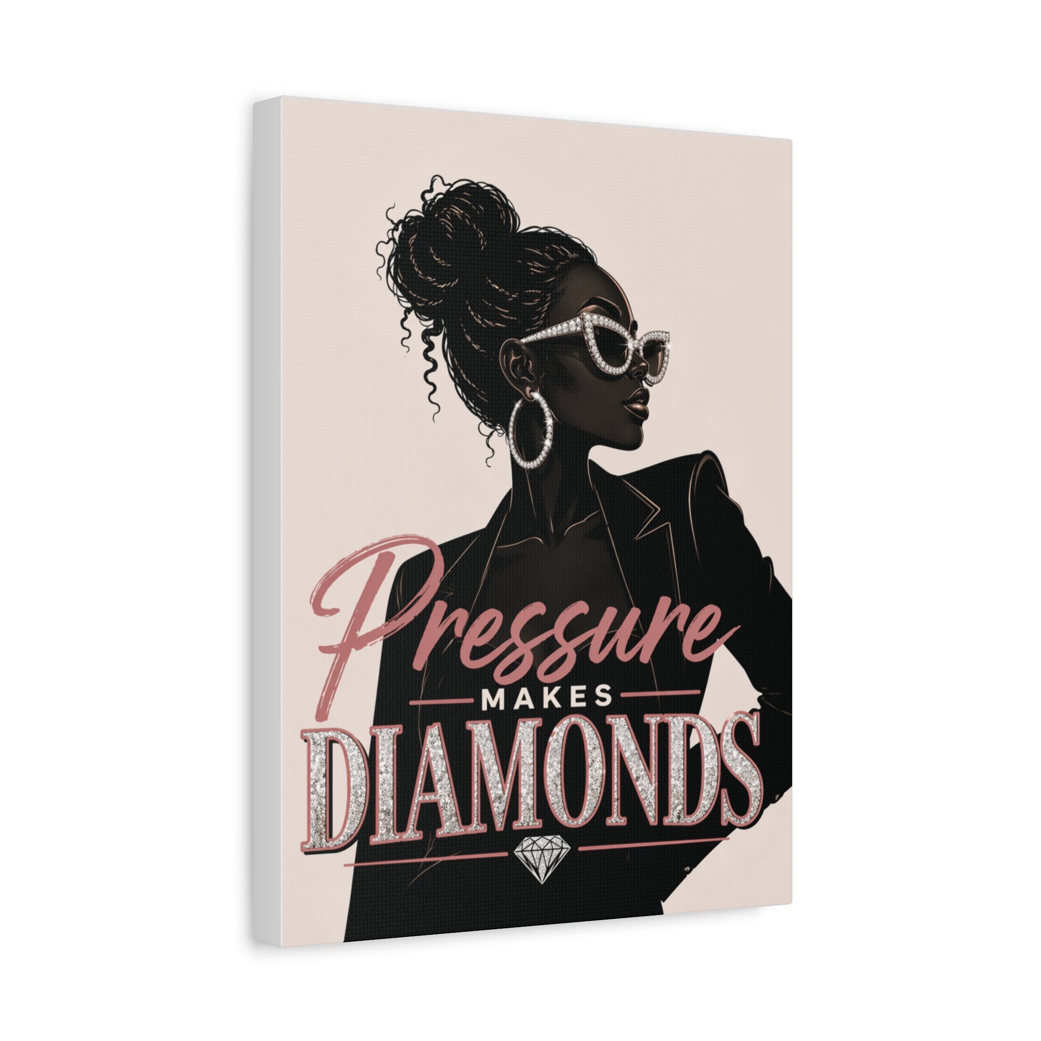 Pressure Makes Diamonds - Matte Canvas Wall Art