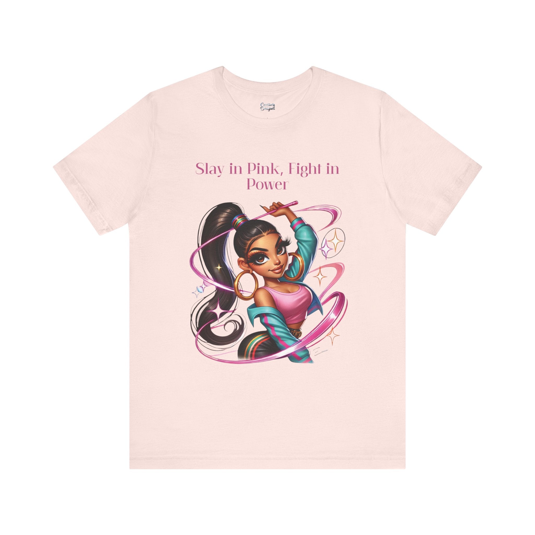 Slay in Pink, Fight in Power - Unisex Jersey Short Sleeve Tee