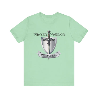 Prayer Warrior in Training - Unisex Jersey Short Sleeve Tee