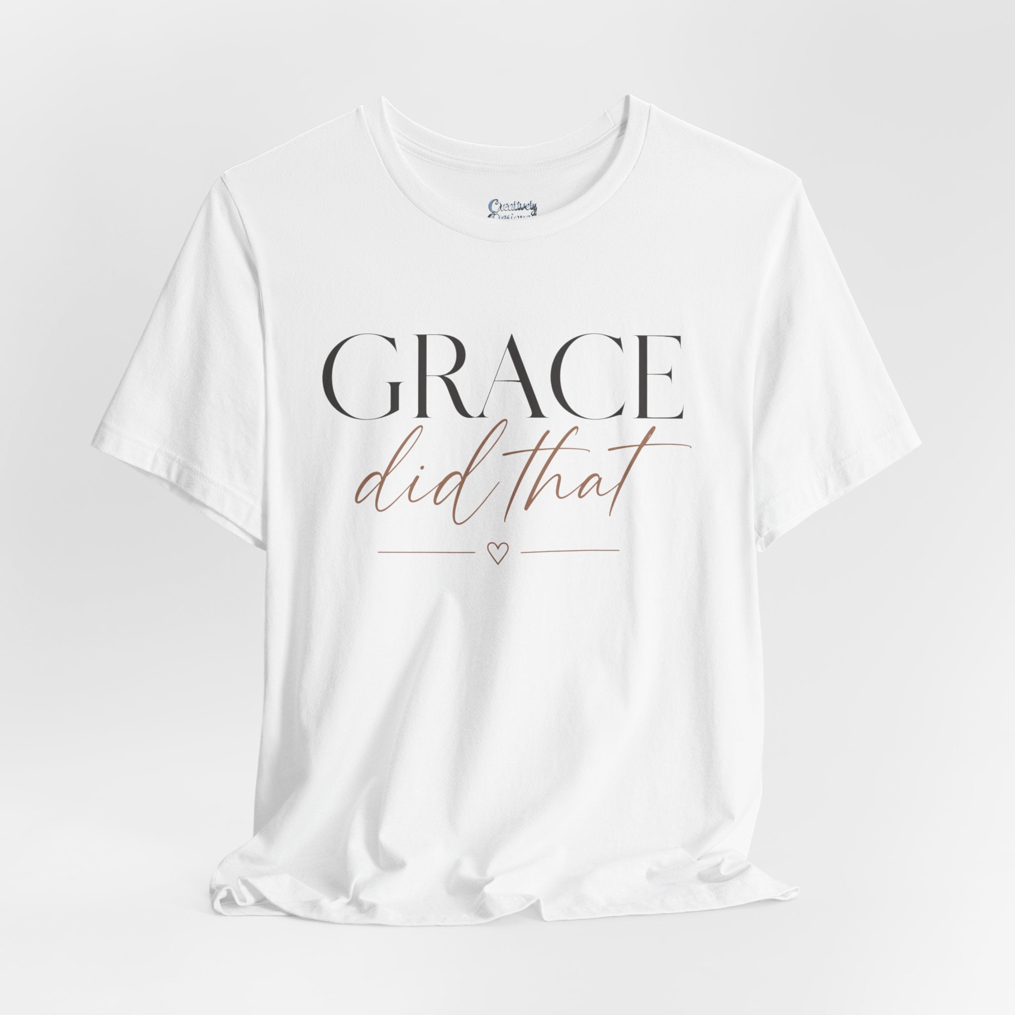 Grace Did That - Jersey Short Sleeve Tee