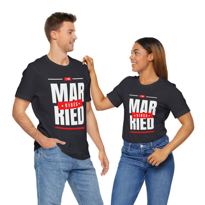 Married Vibes - Unisex Jersey Short Sleeve Tee