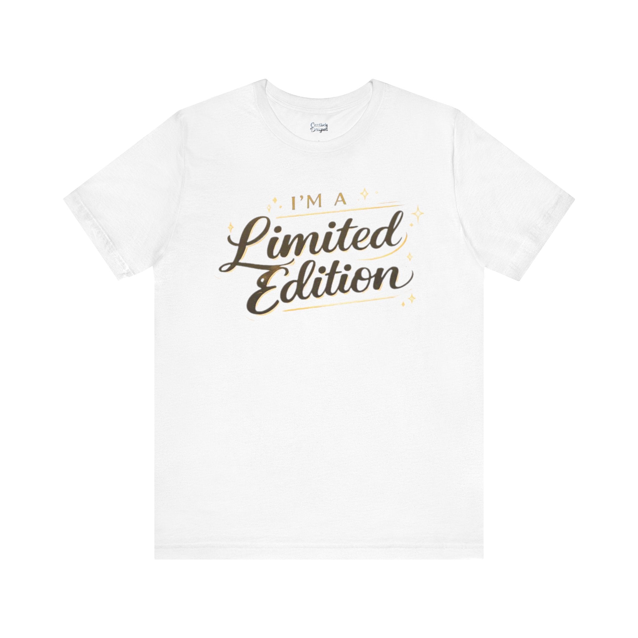 I’m A Limited Edition – Unisex Tee