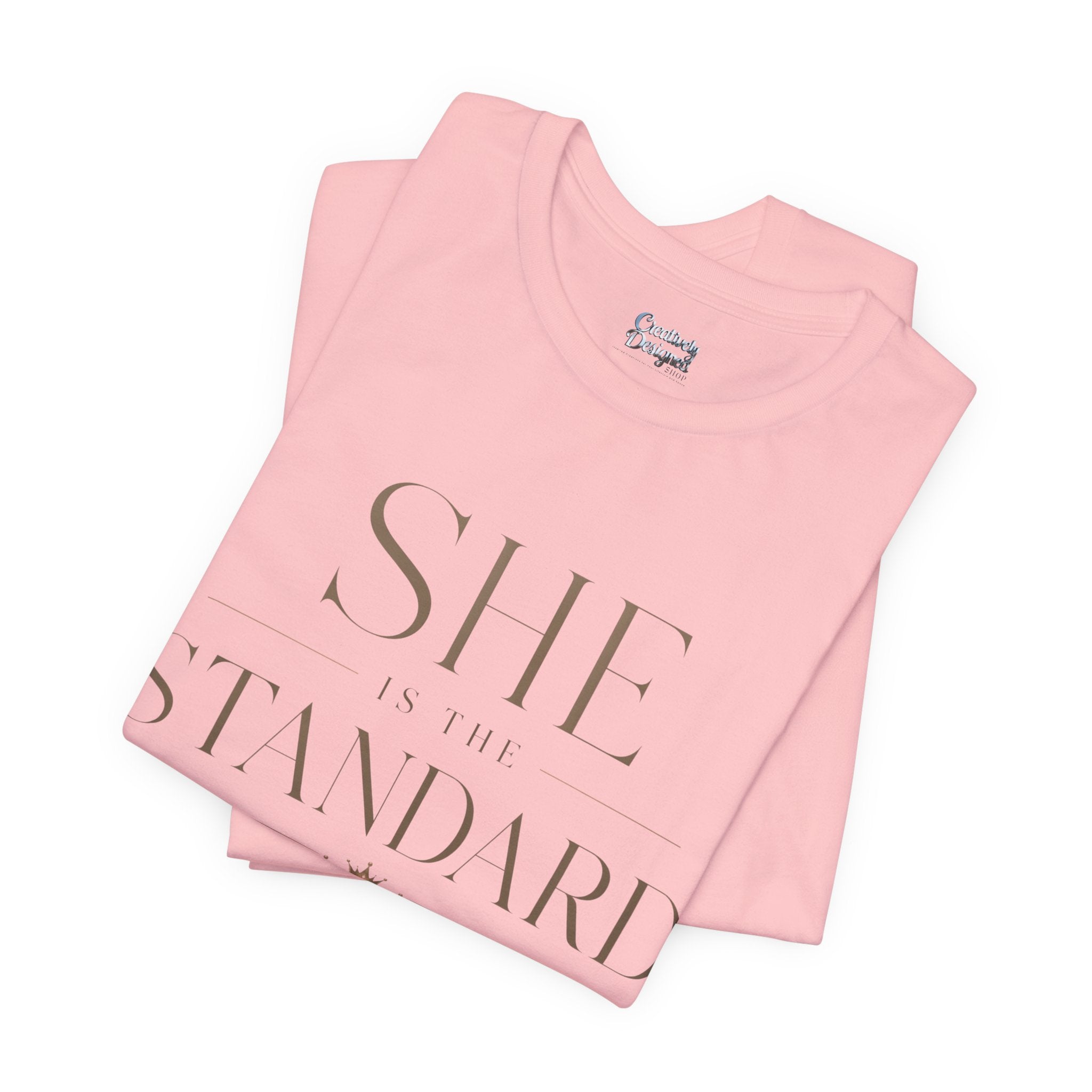 SHE is the STANDARD - Jersey Short Sleeve Tee