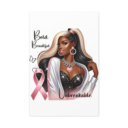 Bold Beautiful Unbreakable - Canvas Art