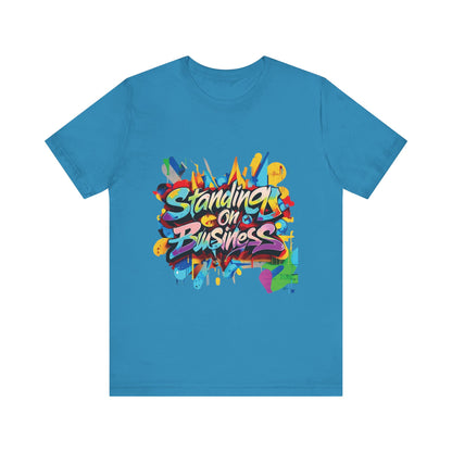 Standing on Business - Unisex Jersey Short Sleeve Tee