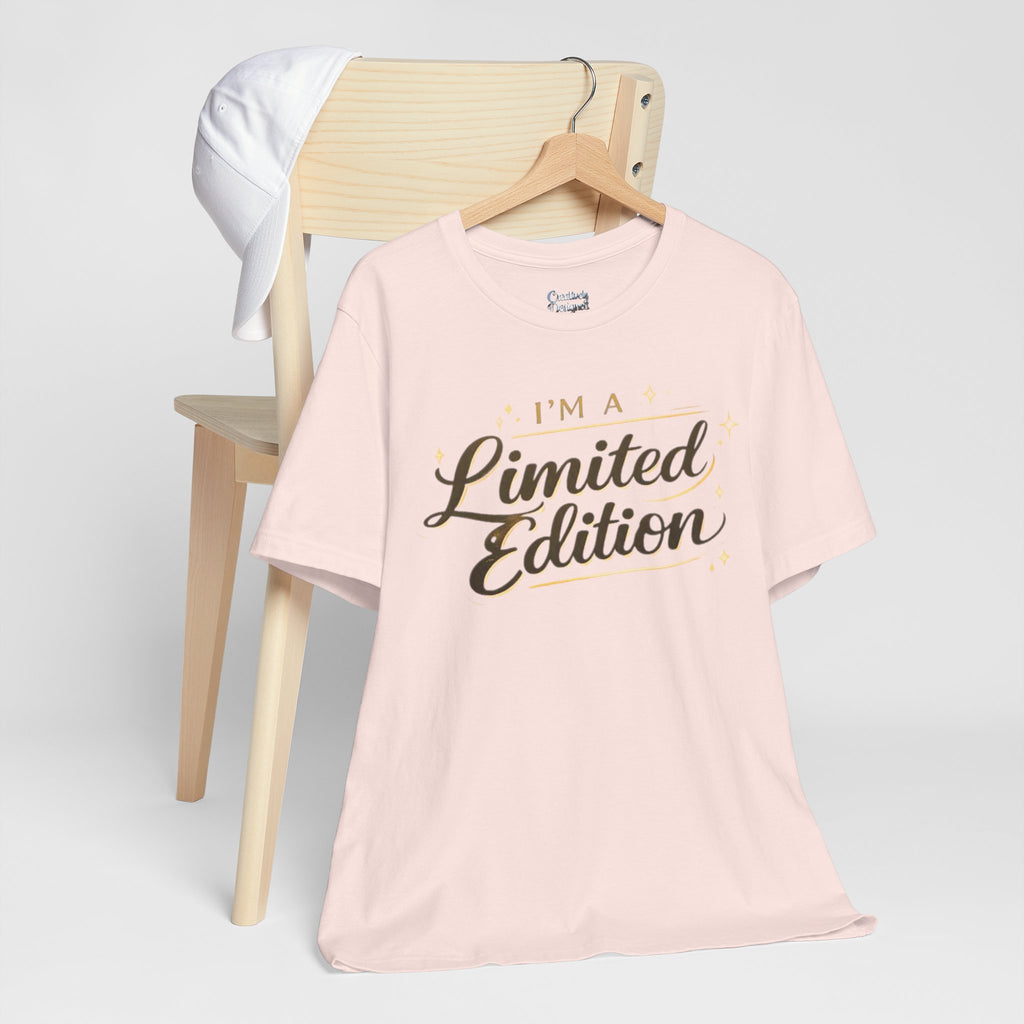 I’m A Limited Edition – Unisex Tee