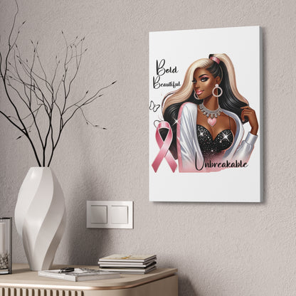 Bold Beautiful Unbreakable - Canvas Art