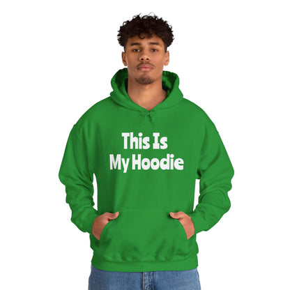 "This Is My Hoodie" - Unisex Heavy Blend™ Hooded Sweatshirt
