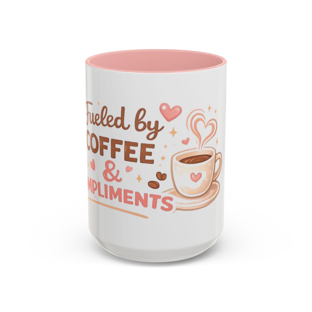 Fueled by Coffee & Compliments – Accent Coffee Mug
