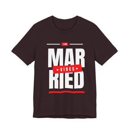 Married Vibes - Unisex Jersey Short Sleeve Tee