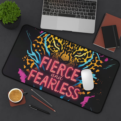 "Fierce & Fearless" - Desk Mat