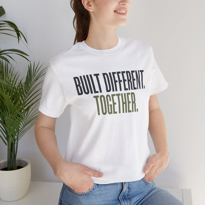 Built Different. Together. – Unisex Tee
