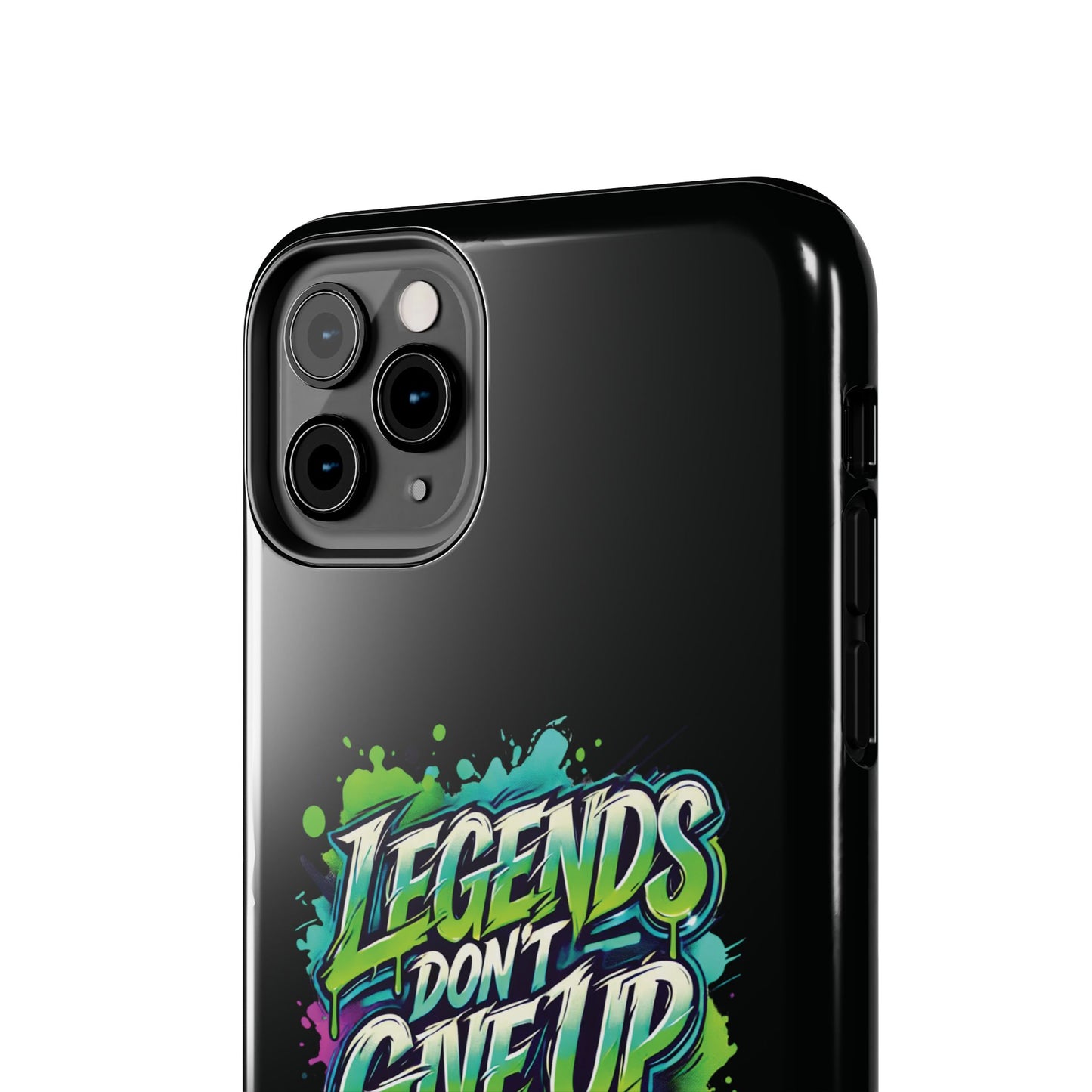 Legends Don't Give Up - Tough Phone Cases