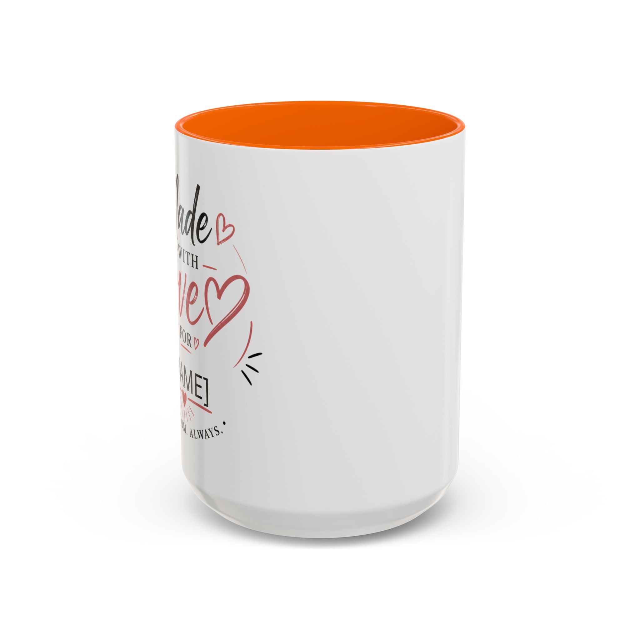 💖 Made With Love For [Name] – Best Mom. Always. - Personalized Accent Coffee Mug