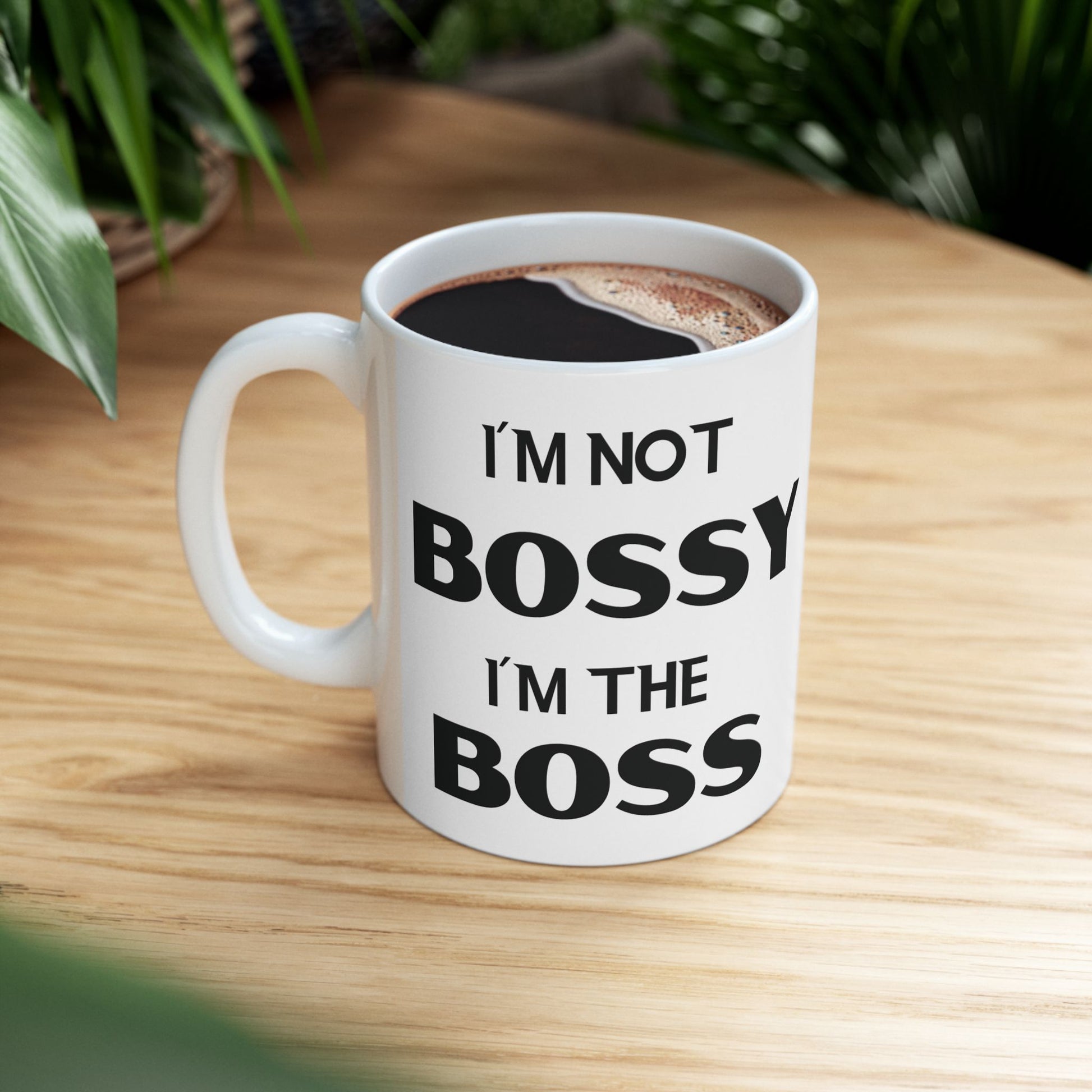 I'm Not Bossy, I'm the Boss - Ceramic Mug (11oz & 15oz) - Creatively Designed Shop