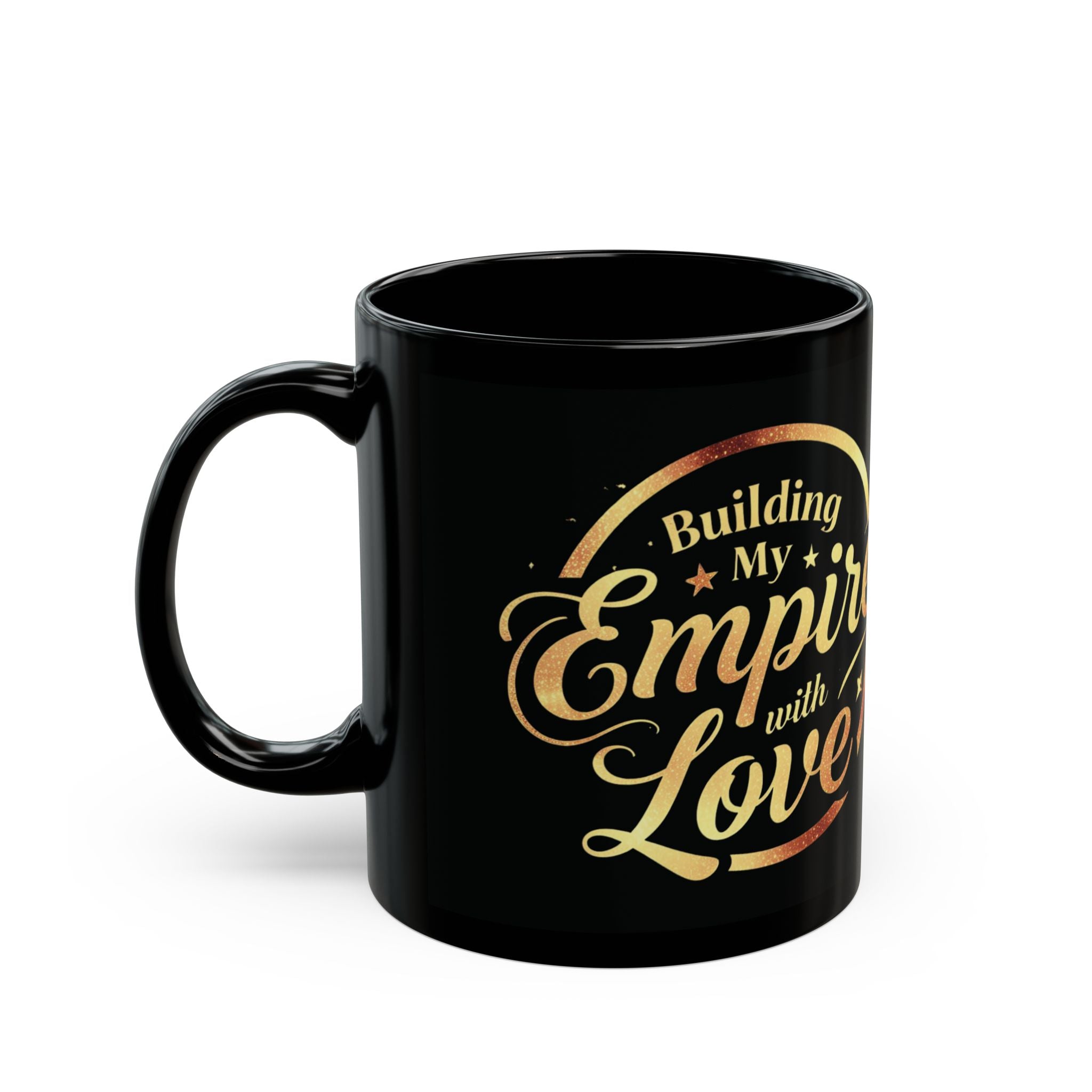 Building My Empire with Love - Black Coffee Mug (11oz&15oz)