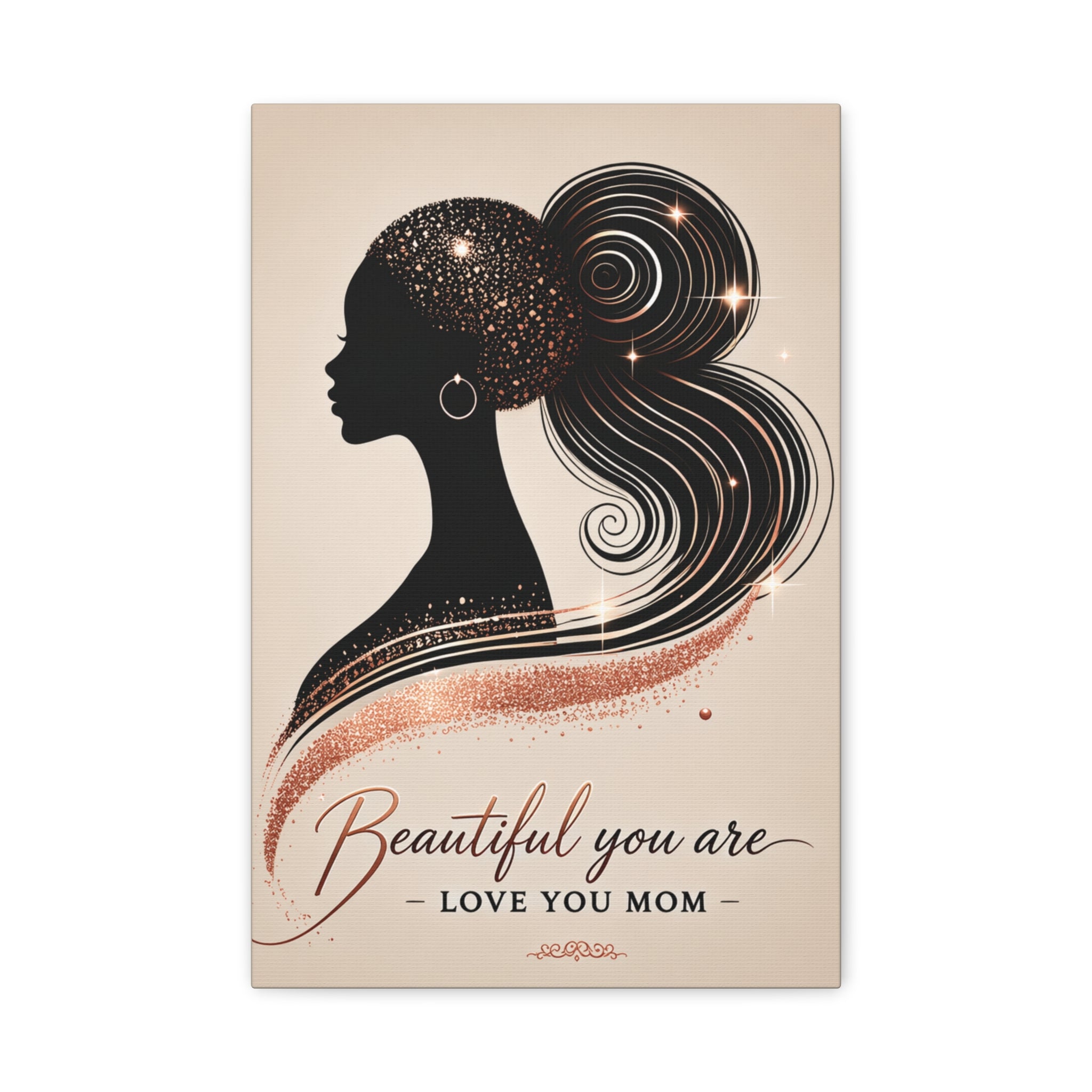 Beautiful You Are – Love You Mom - Matte Canvas Wall Art