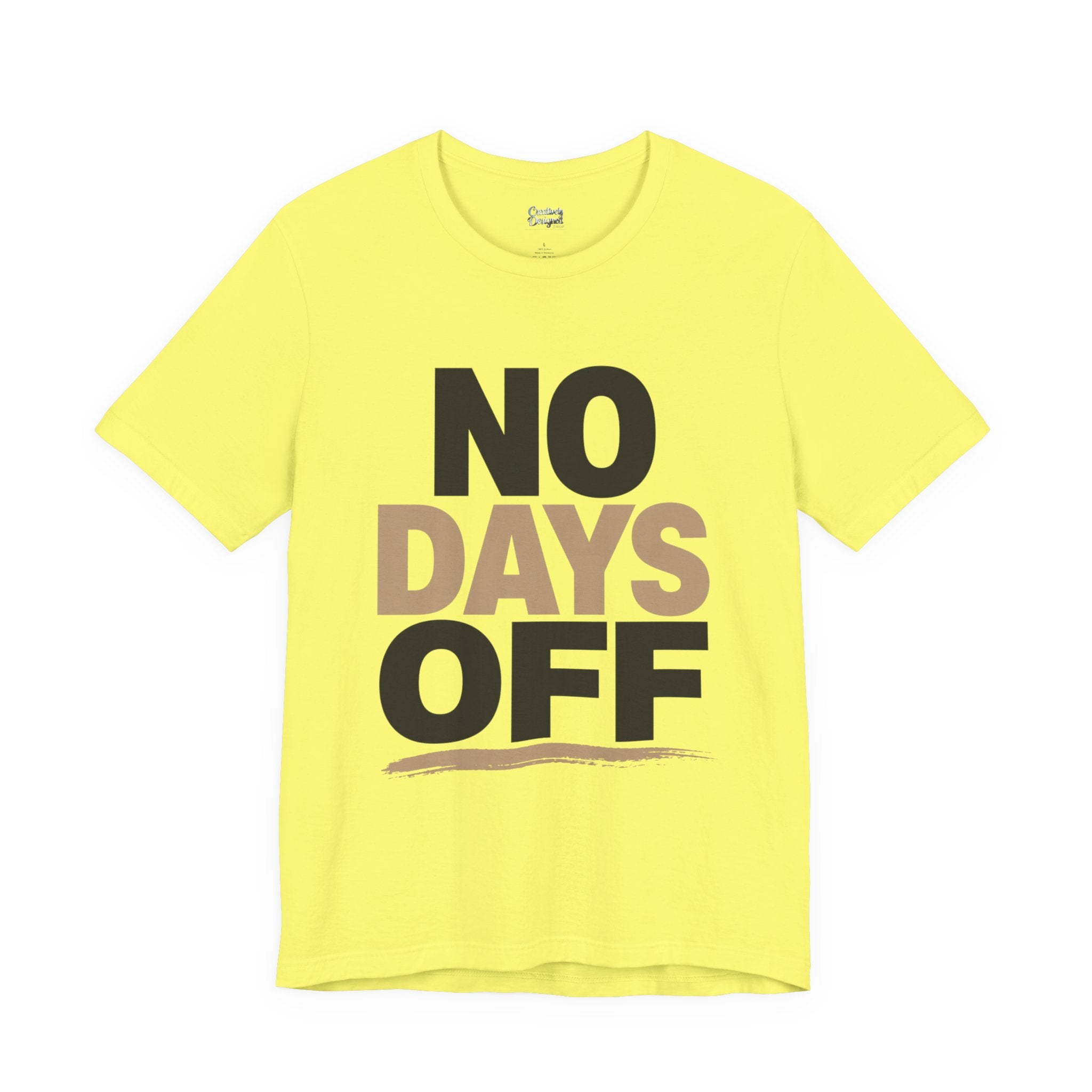 No Days Off - Jersey Short Sleeve Tee