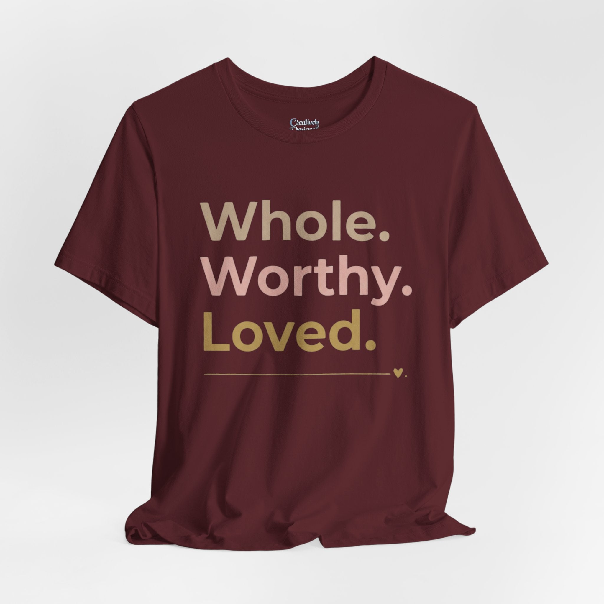 Whole. Worthy. Loved. – Unisex Tee