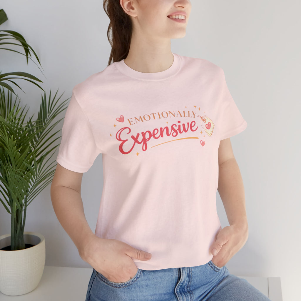Emotionally Expensive – Unisex Tee