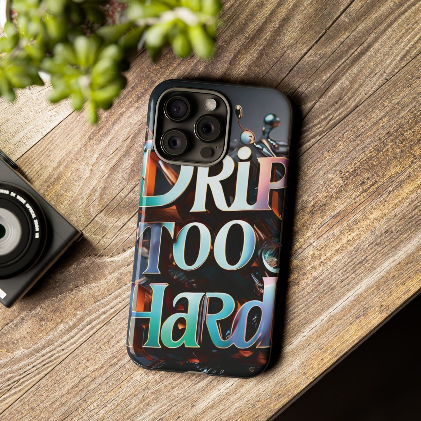 "Drip Too Hard" - Tough Cases