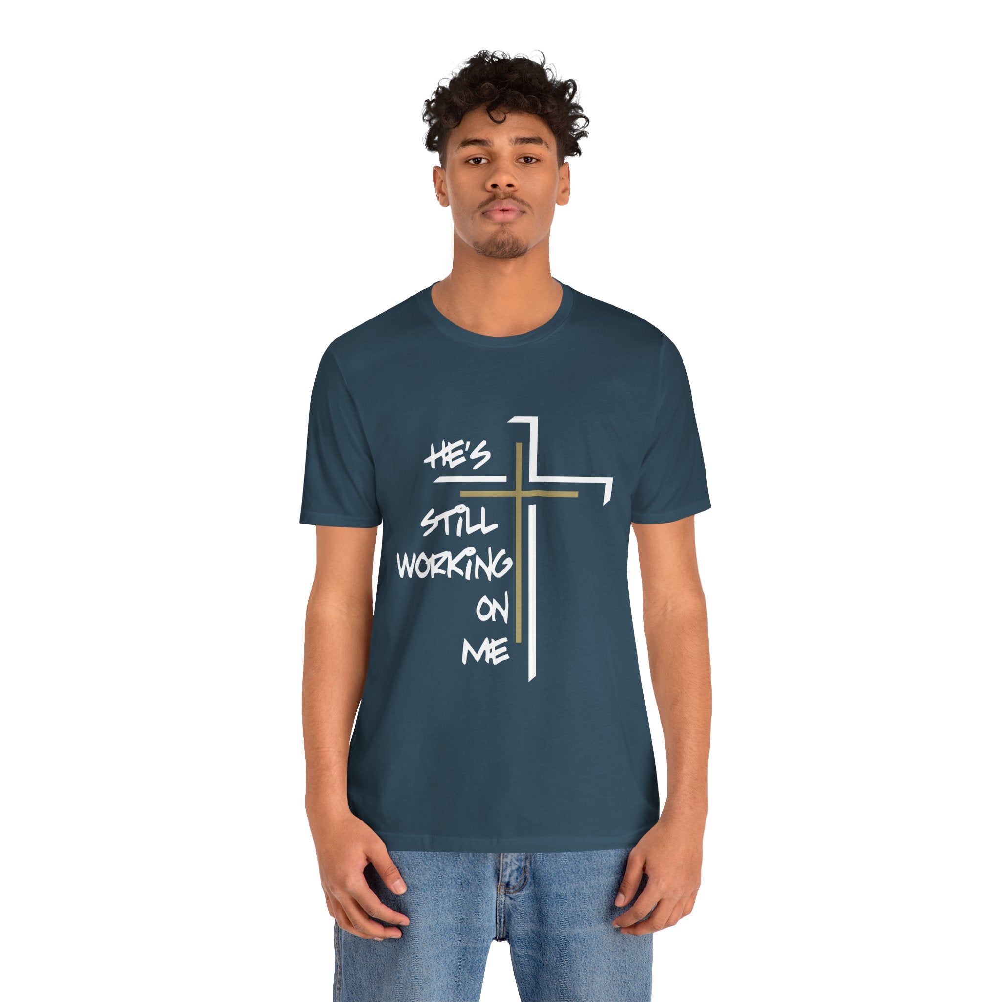 He's Still Working On Me - Unisex Jersey Short Sleeve Tee