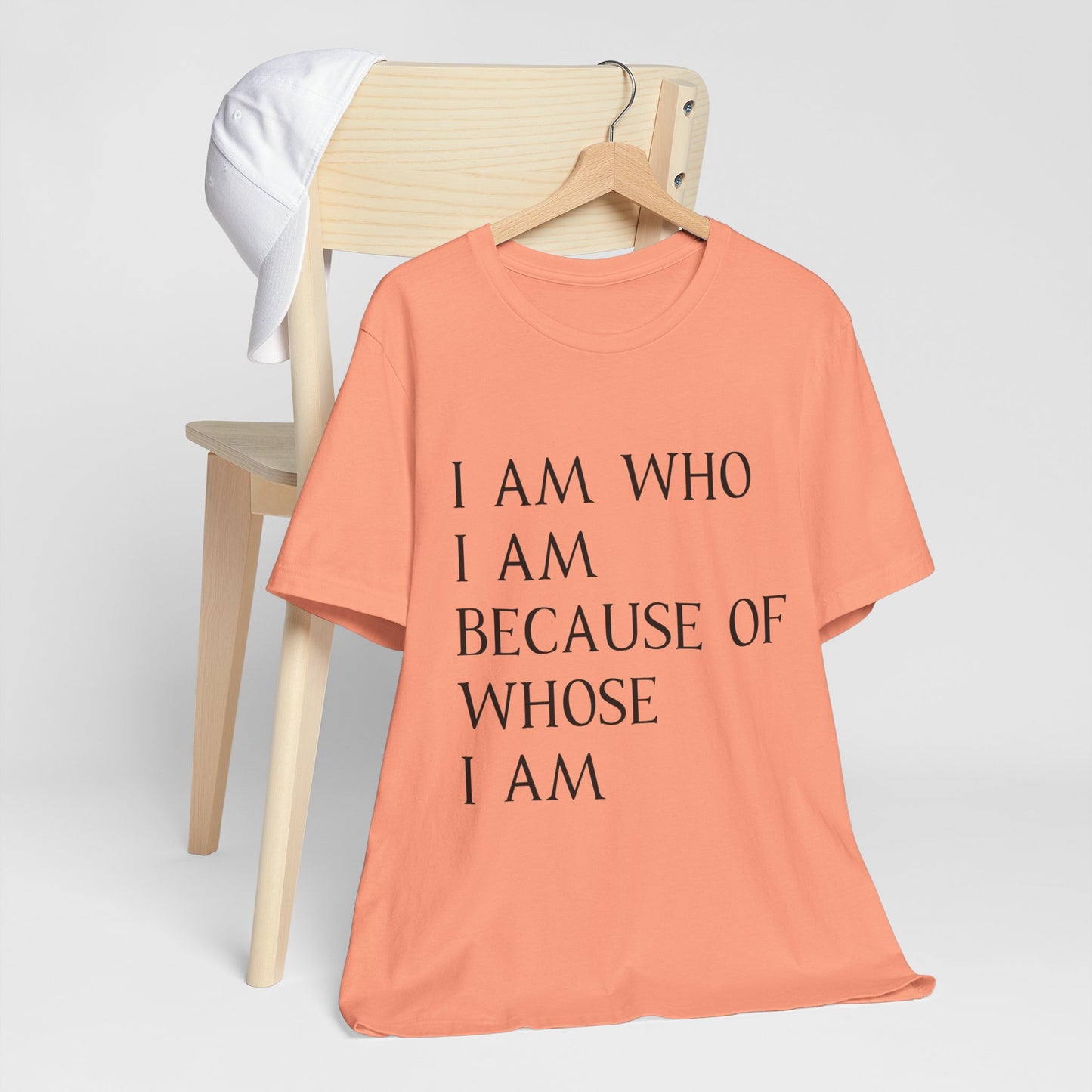 "I Am Who I Am, Because Of Whose I Am" - Unisex Jersey Short Sleeve Tee