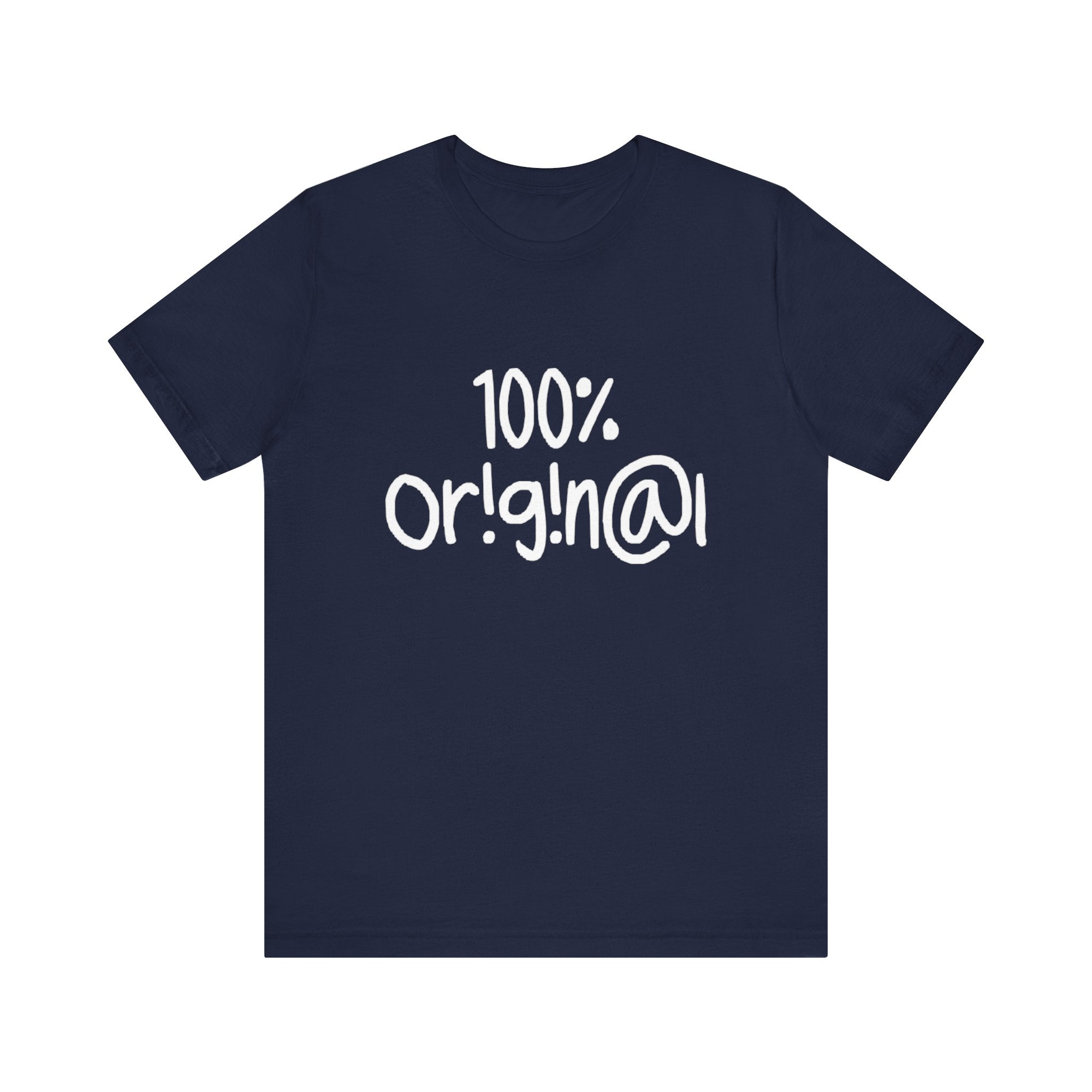 100% Or!g!n@l - Unisex Jersey Short Sleeve Tee