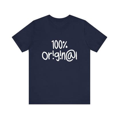 100% Or!g!n@l - Unisex Jersey Short Sleeve Tee