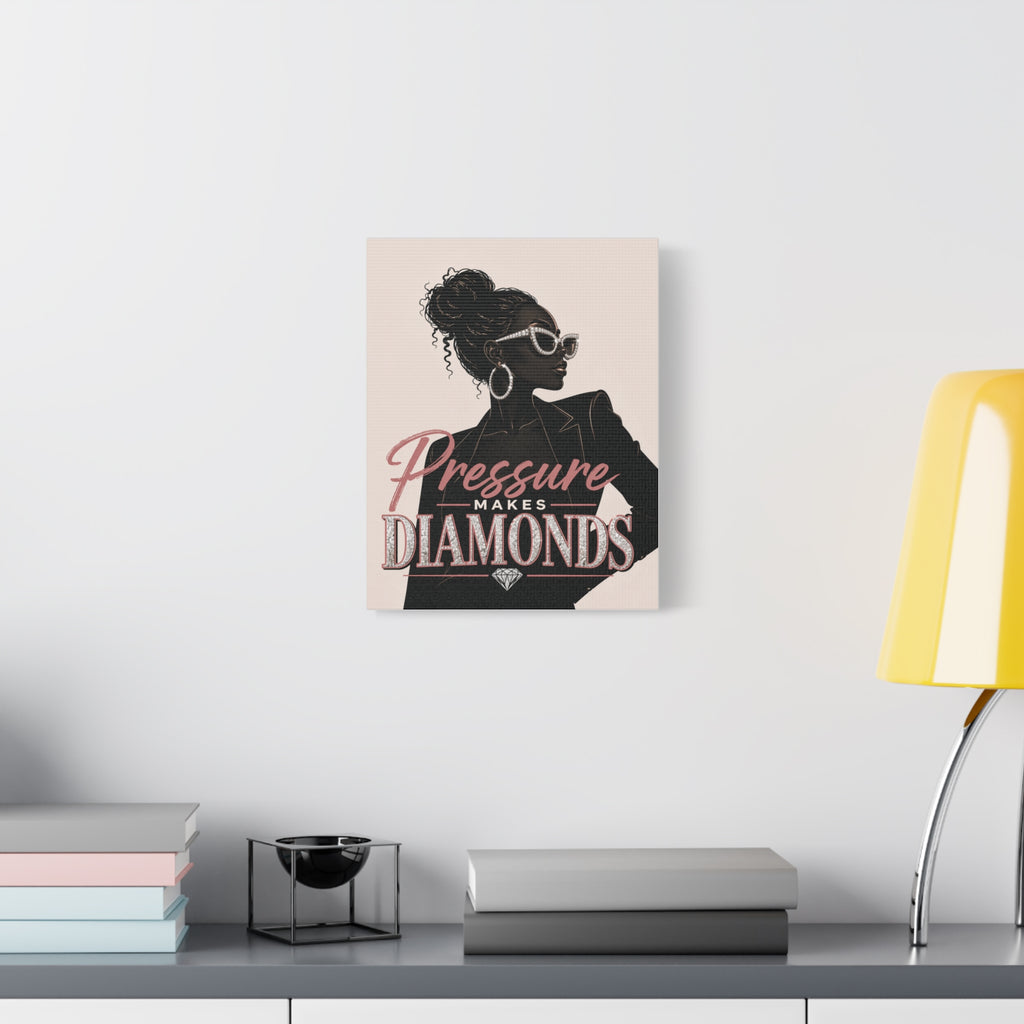 Pressure Makes Diamonds - Matte Canvas Wall Art