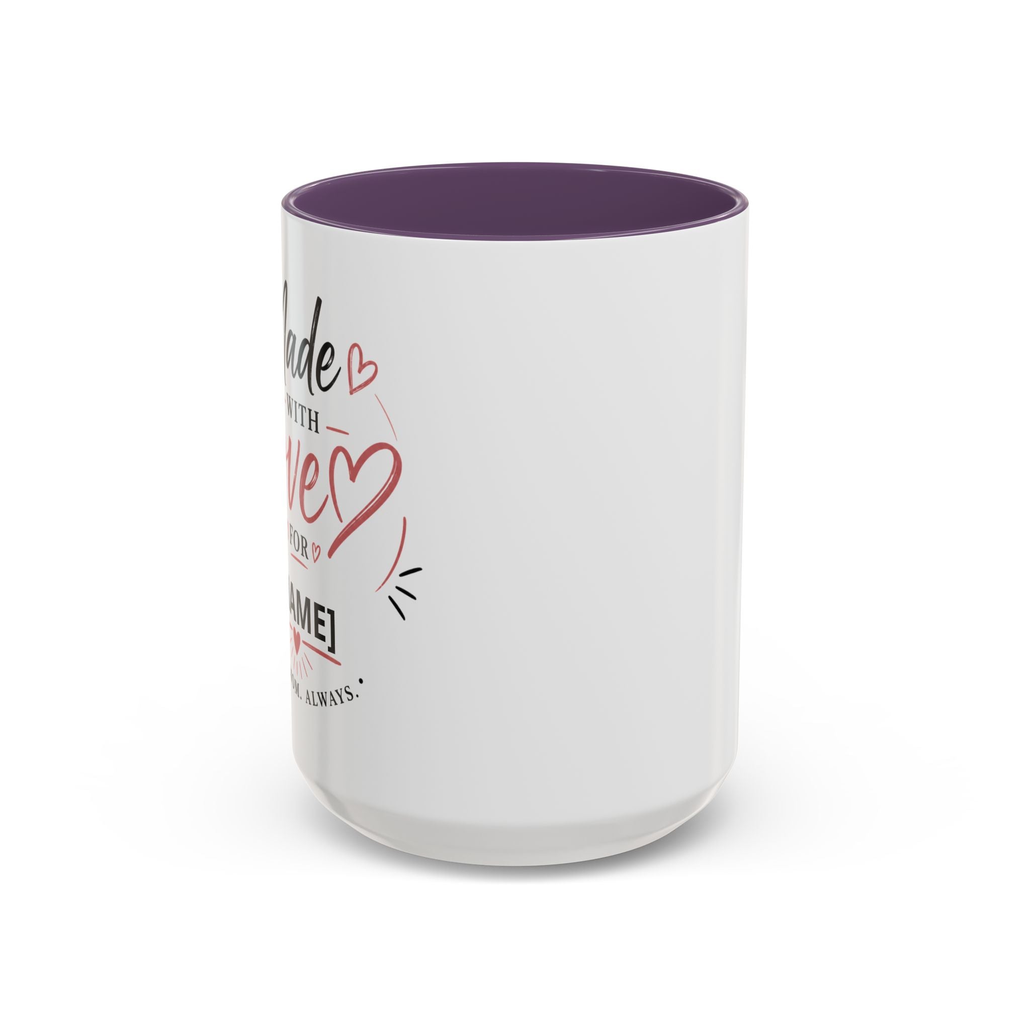 💖 Made With Love For [Name] – Best Mom. Always. - Personalized Accent Coffee Mug
