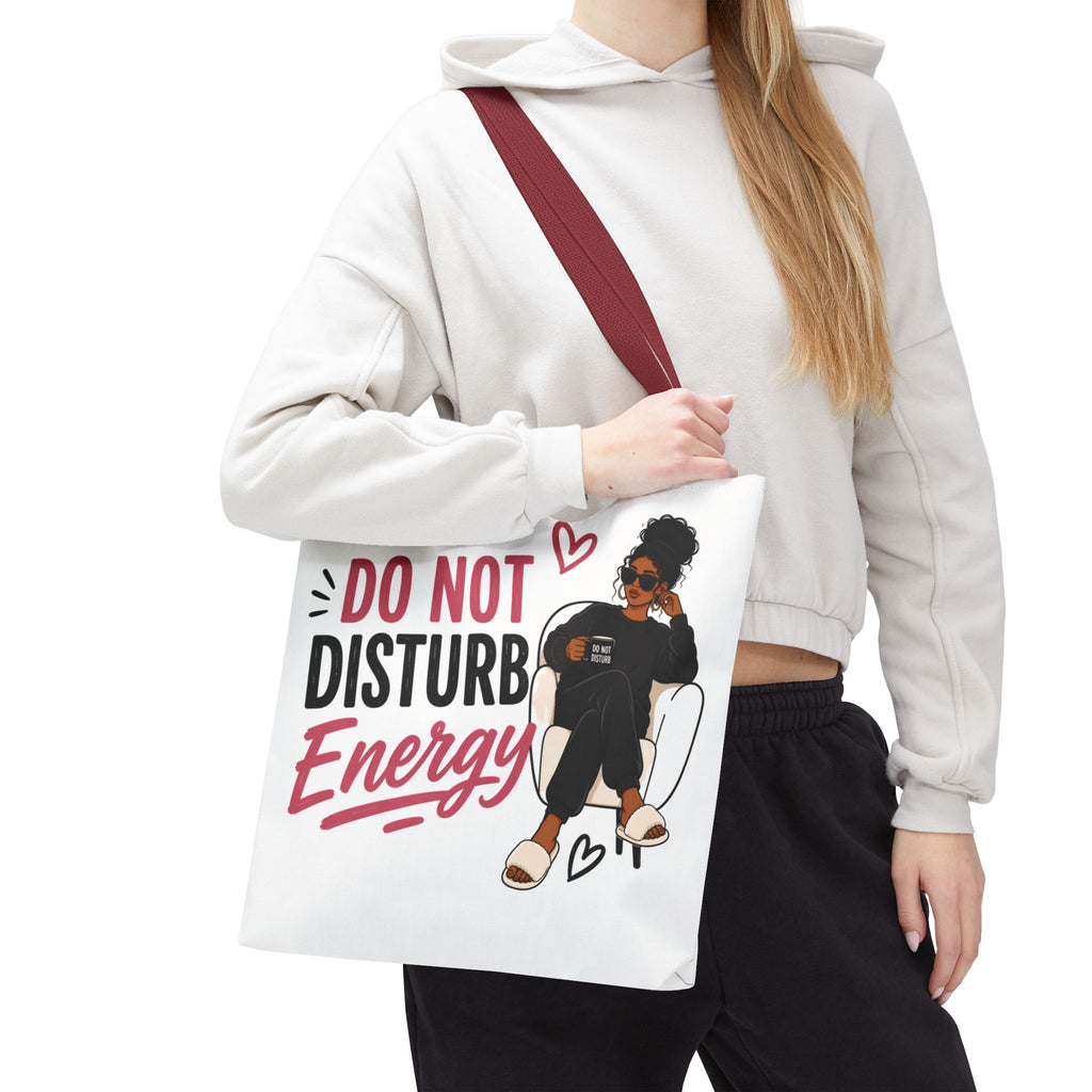 Do Not Disturb Energy - Tote Bag