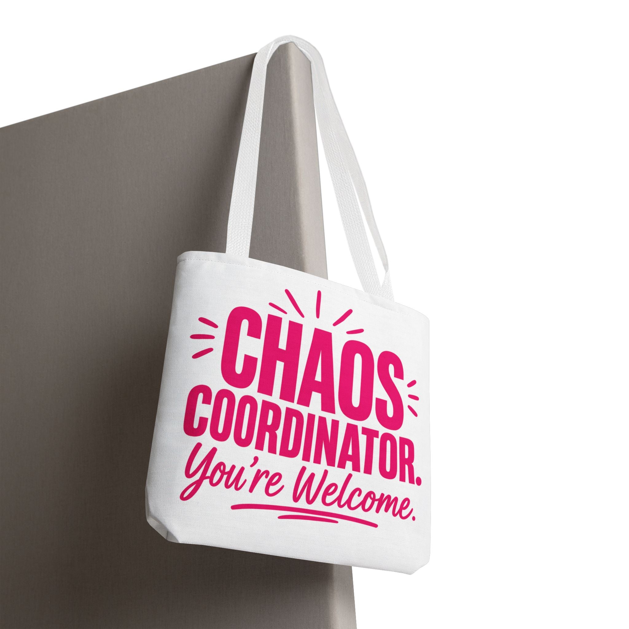 Chaos Coordinator, You’re Welcome - Tote Bag