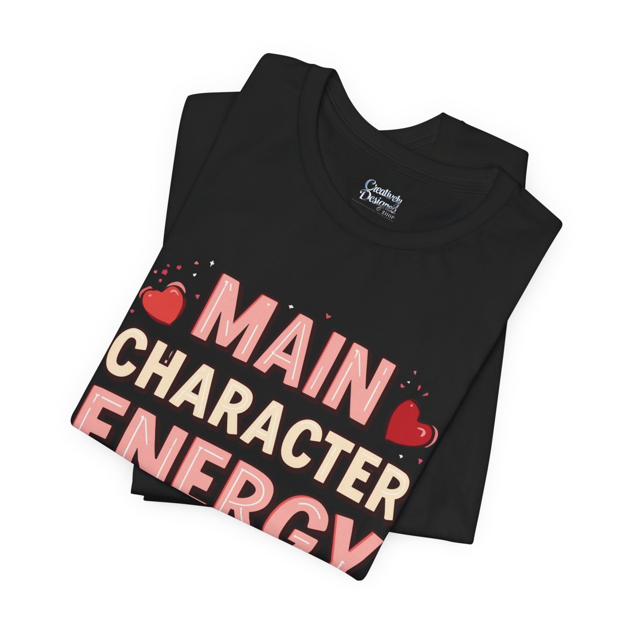 Main Character Energy Only – Unisex Tee