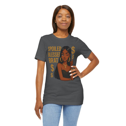 Spoiled, Blessed Brat - Unisex Jersey Short Sleeve Tee