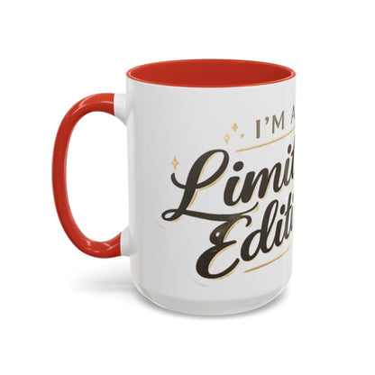 I’m a Limited Edition – Accent Coffee Mug