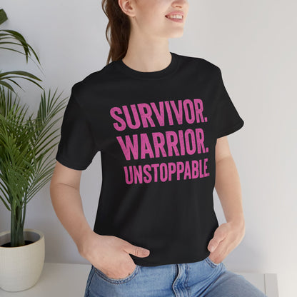 Survivor. Warrior. Unstoppable - Unisex Jersey Short Sleeve Tee