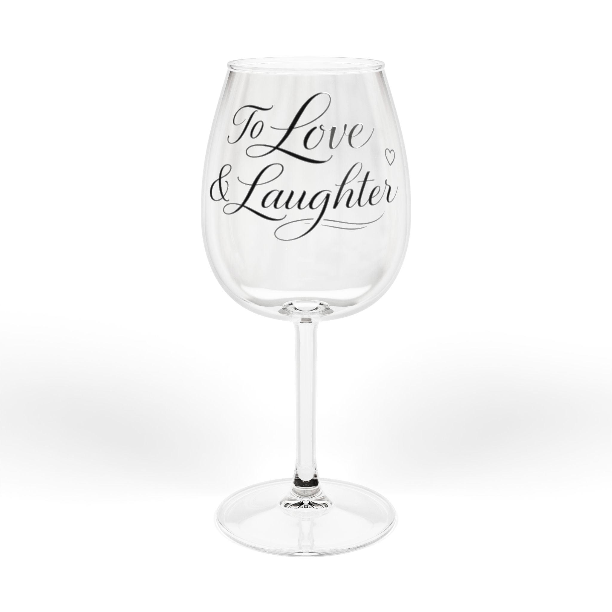 To Love & Laughter – Wine Glass (12oz)