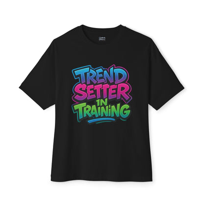 Trend Setter In Training - Unisex Oversized Boxy Tee