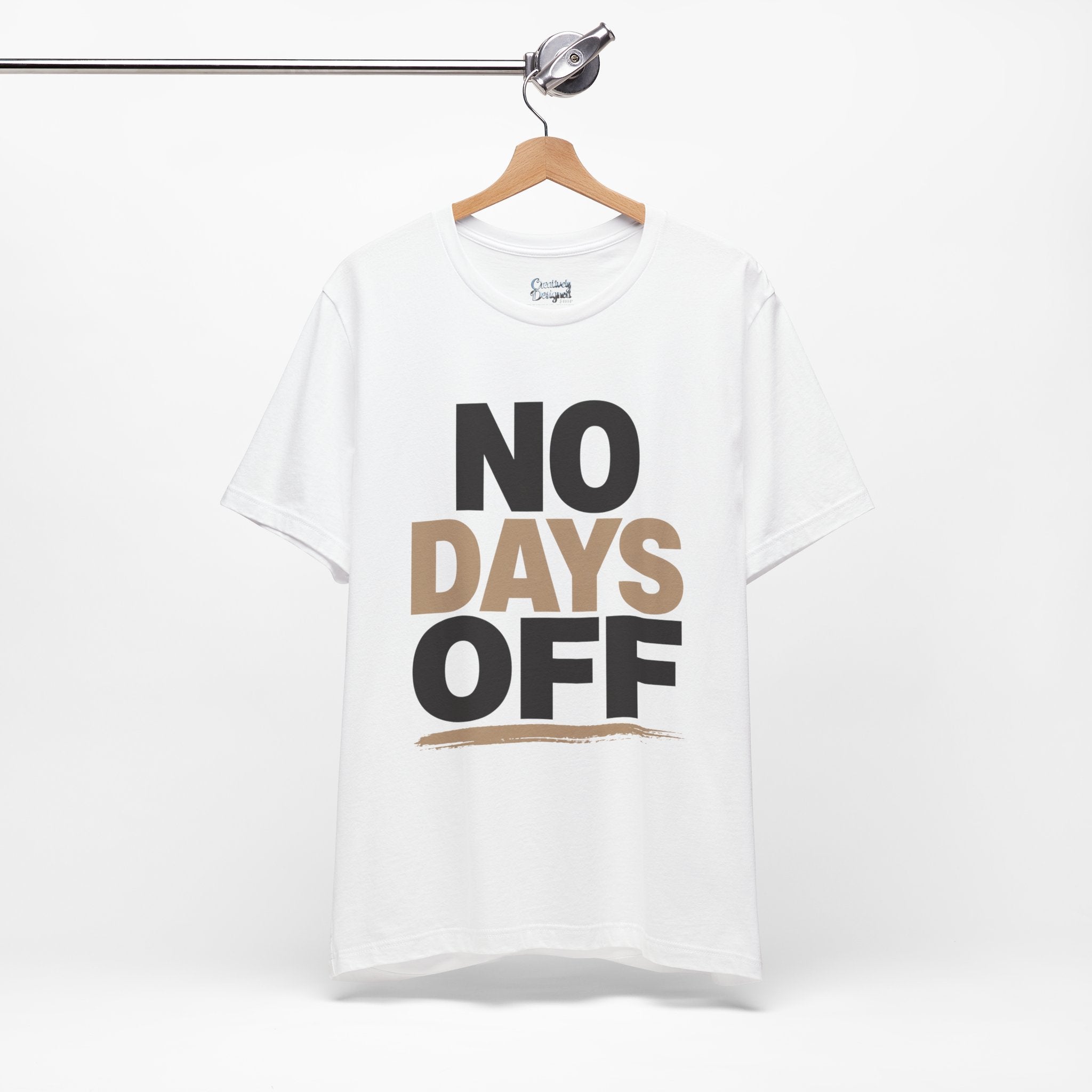 No Days Off - Jersey Short Sleeve Tee