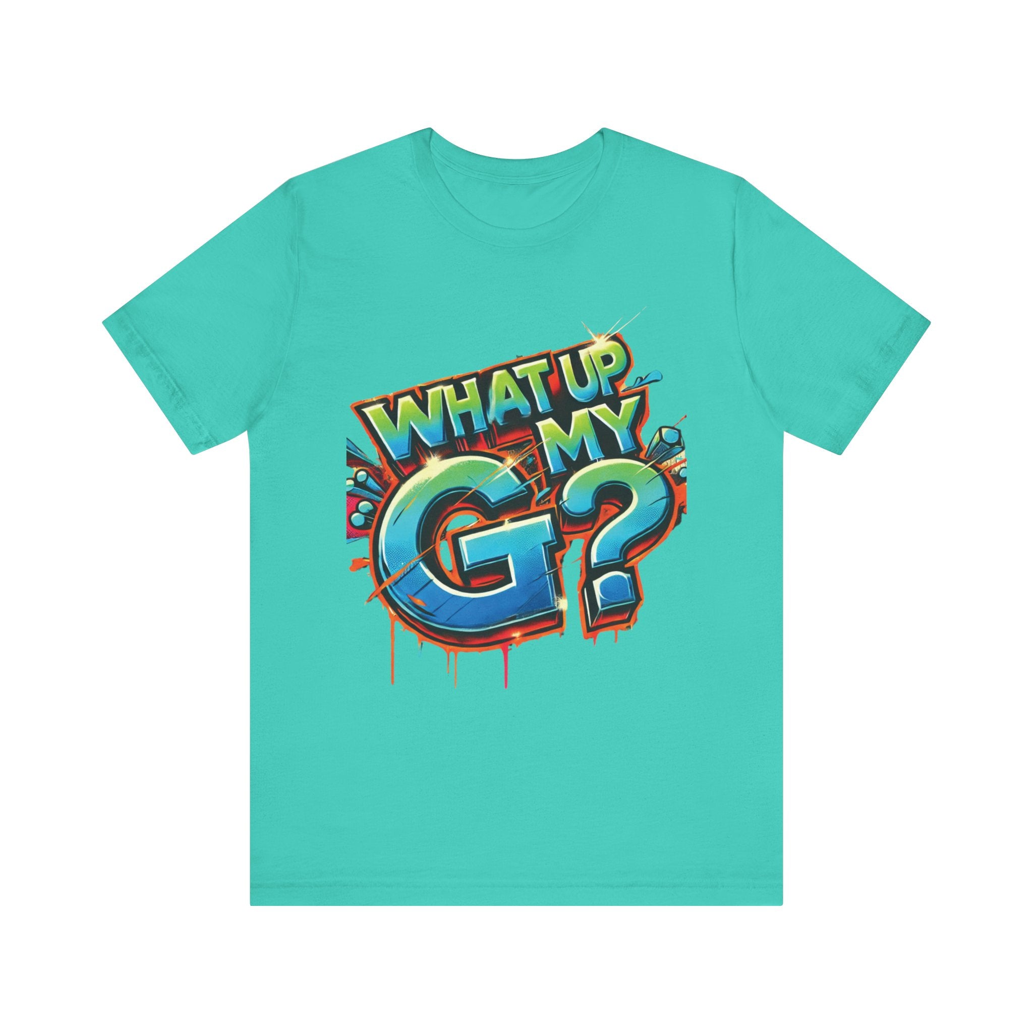 "What Up My G?" - Unisex Jersey Short Sleeve Tee