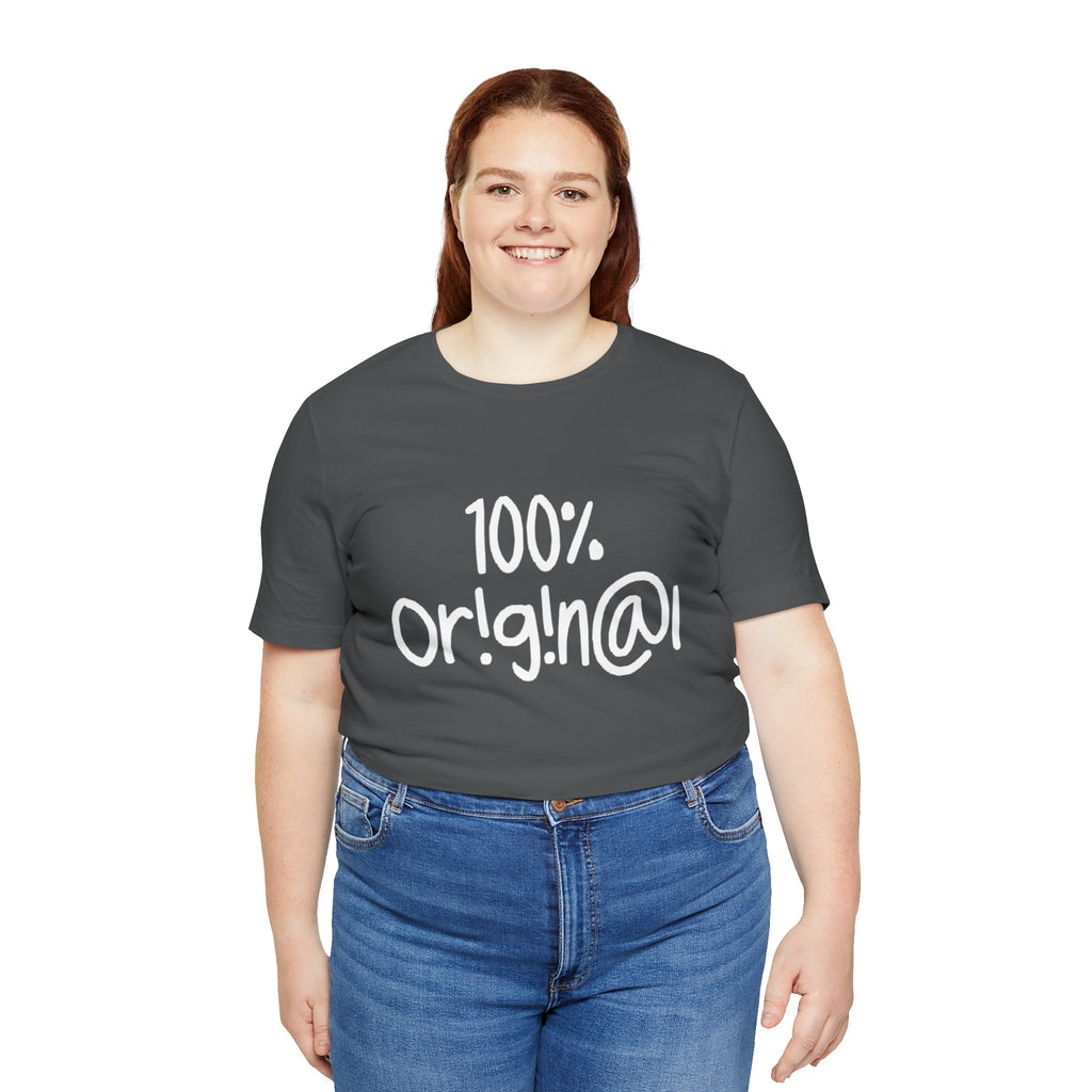 100% Or!g!n@l - Unisex Jersey Short Sleeve Tee