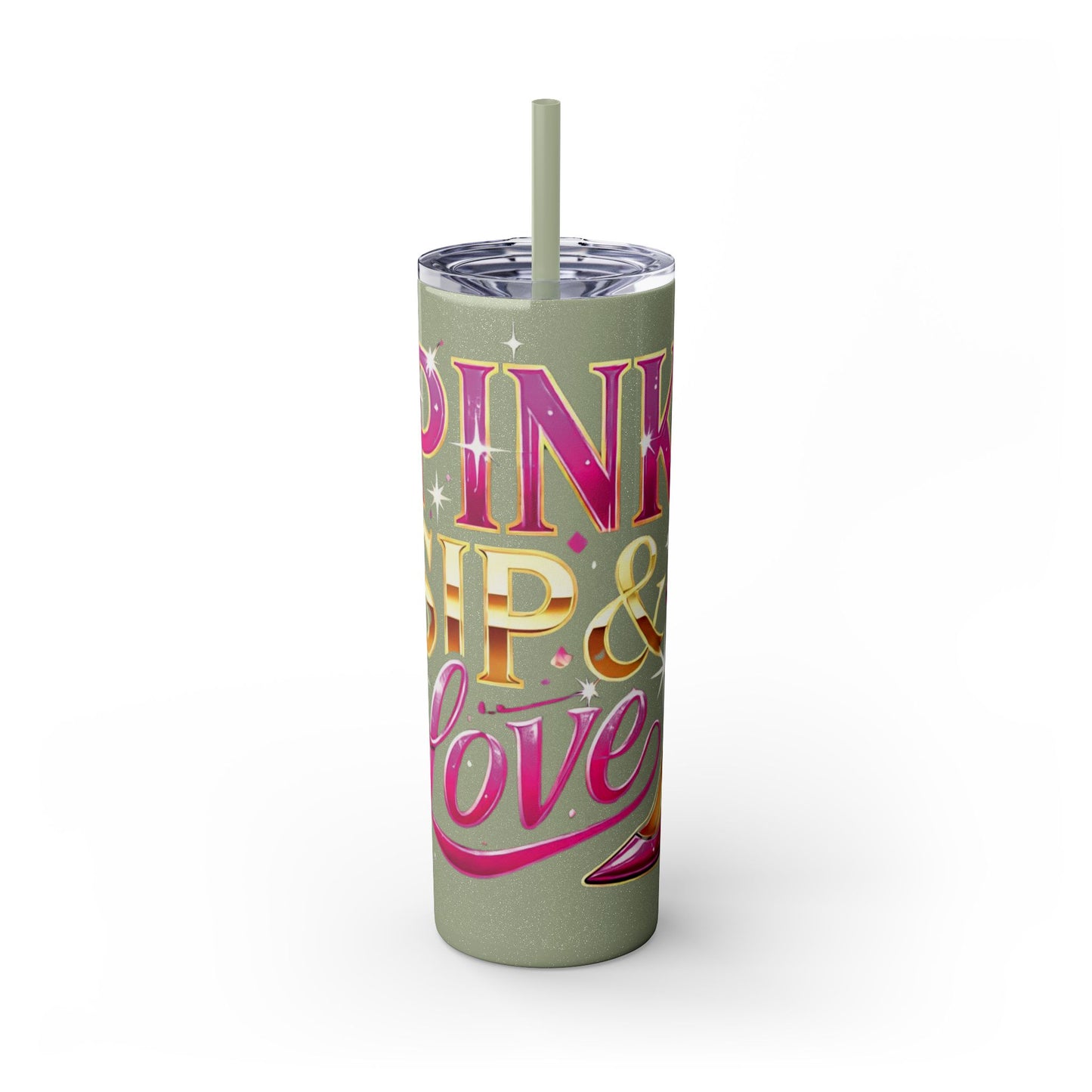 Pink, Sip & Love - Skinny Tumbler with Straw, 20oz - Creatively Designed Shop