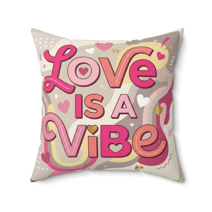 Love Is A Vibe – Square Pillow