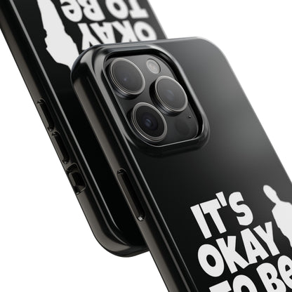 It's Okay To Be Good - Tough Phone Cases
