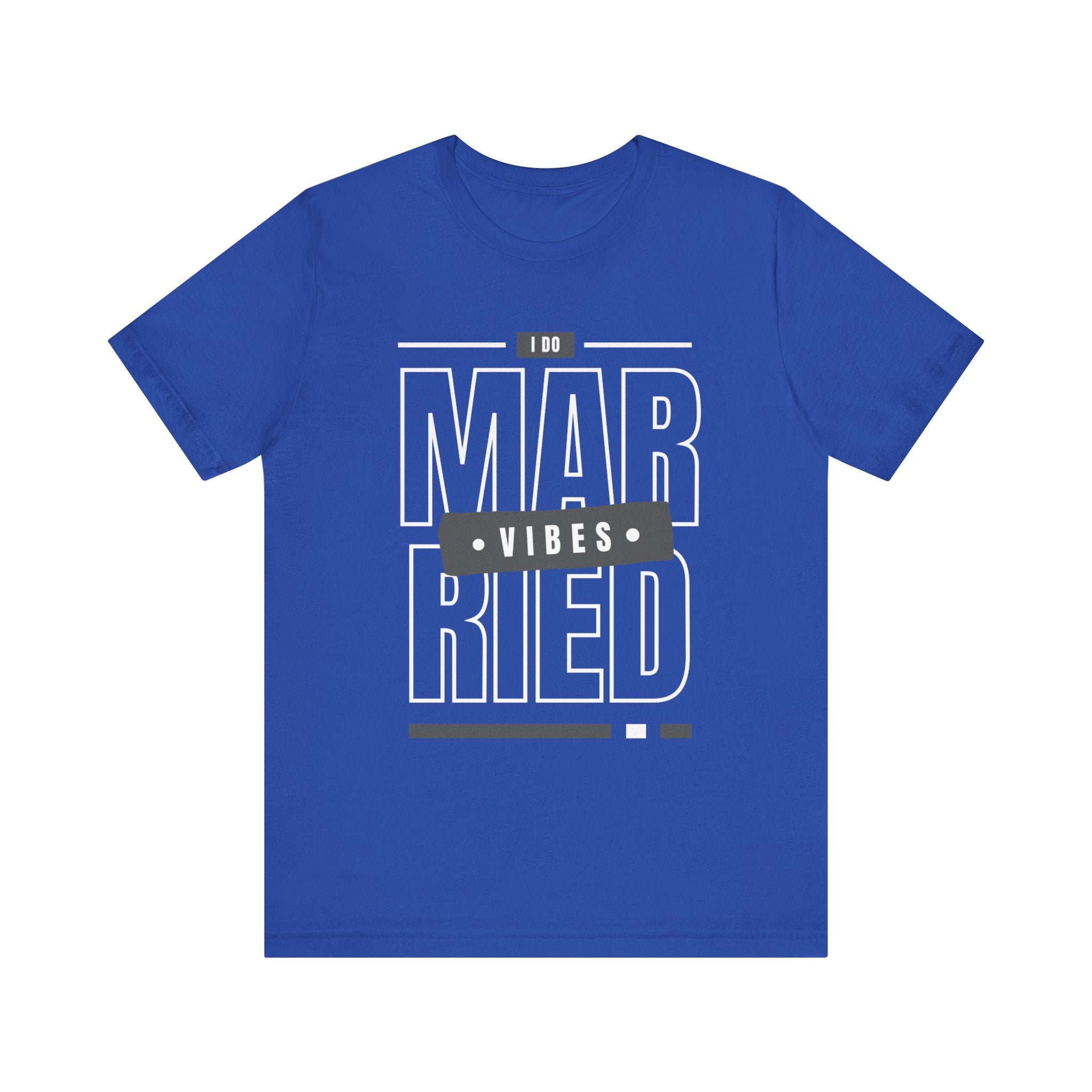 Married Vibes - Unisex Jersey Short Sleeve Tee